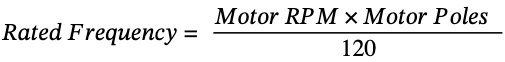 Rated Frequency Motor RPM x Motor Poles